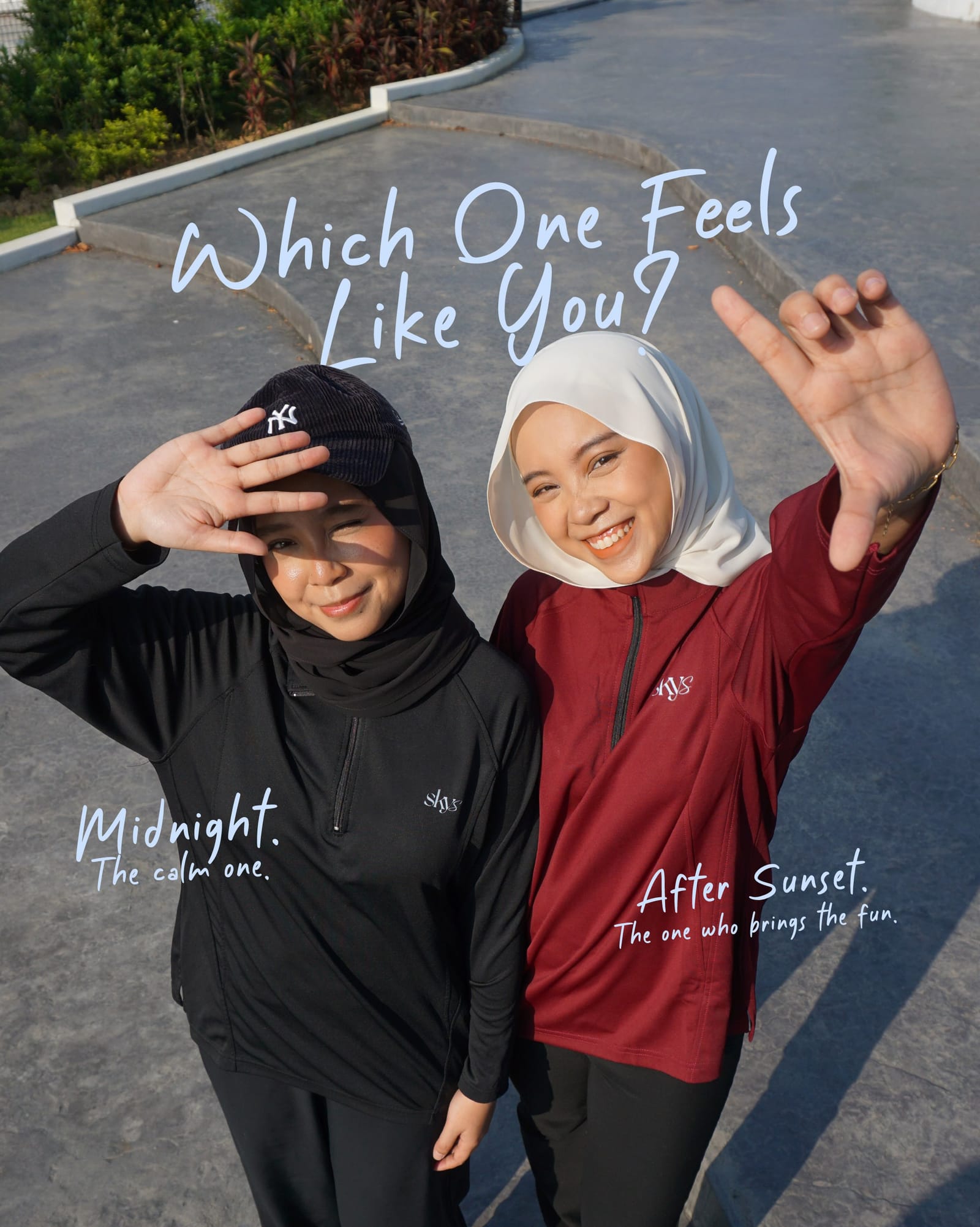Midnight — the calm one. After Sunset — the one who brings the fun.